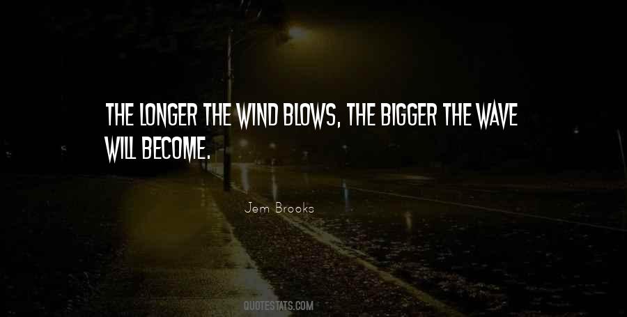 Where The Wind Blows Quotes #400902