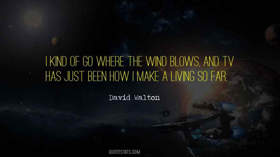 Where The Wind Blows Quotes #895863