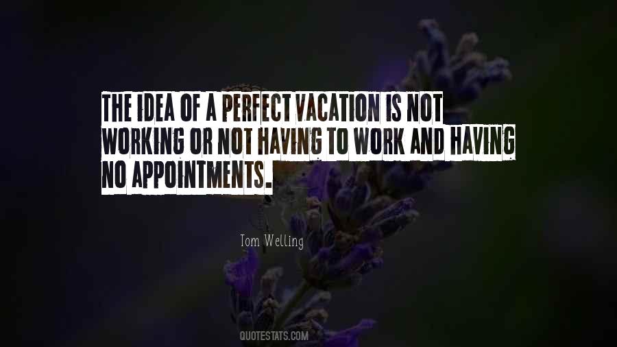 Quotes About Having A Vacation #1072443