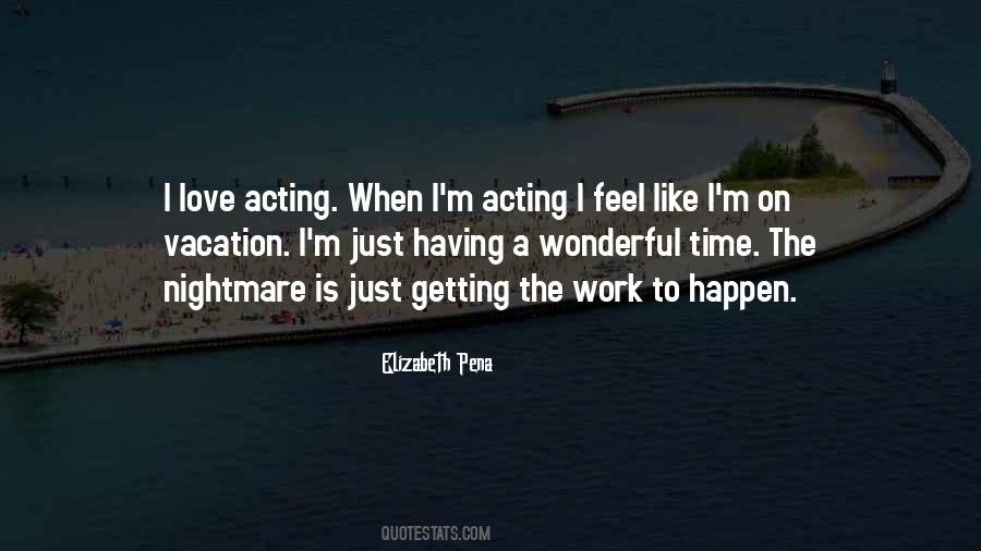 Quotes About Having A Vacation #466603
