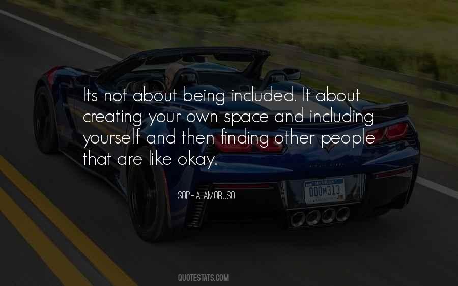 Creating Your Own Space Quotes #384568