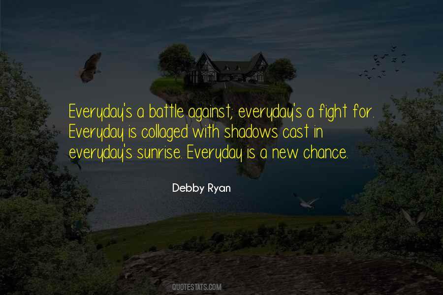 Everyday Is A Battle Quotes #1562188