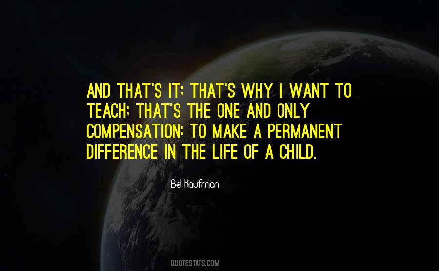 Difference In The Life Of A Child Quotes #11195