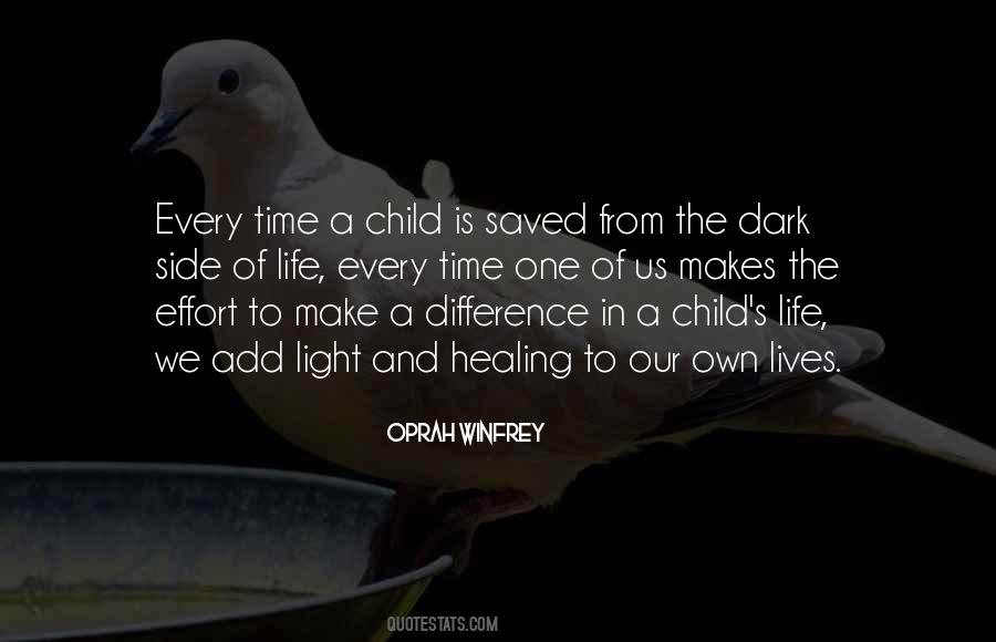 Difference In The Life Of A Child Quotes #681750