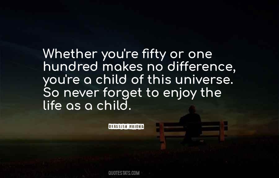 Difference In The Life Of A Child Quotes #891776