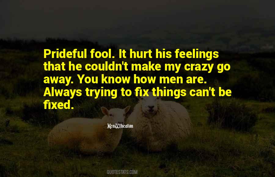 Trying To Fix Things Quotes #147206