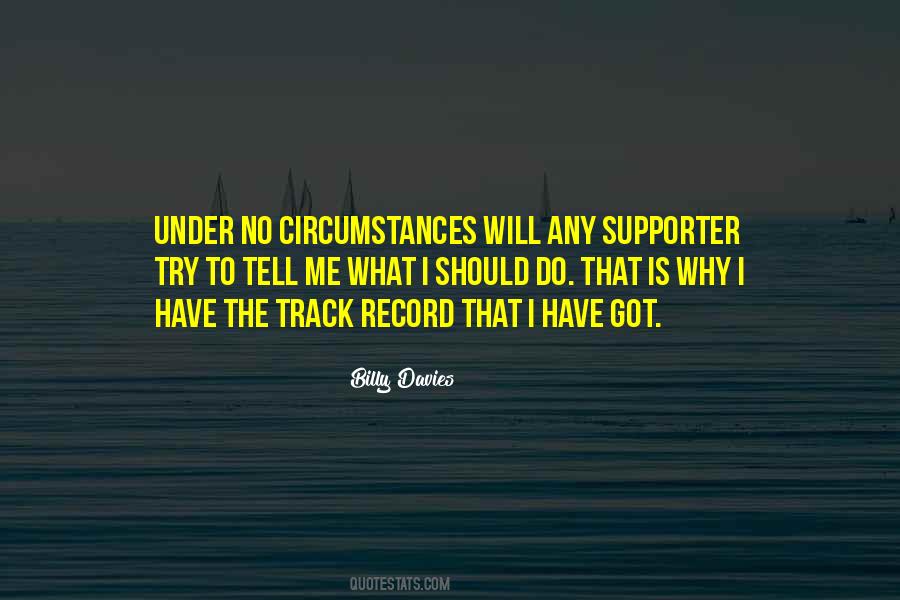 Under No Circumstances Quotes #1013149