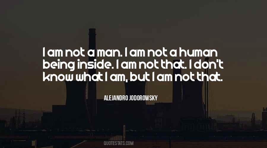 I Am A Human Being Quotes #516052