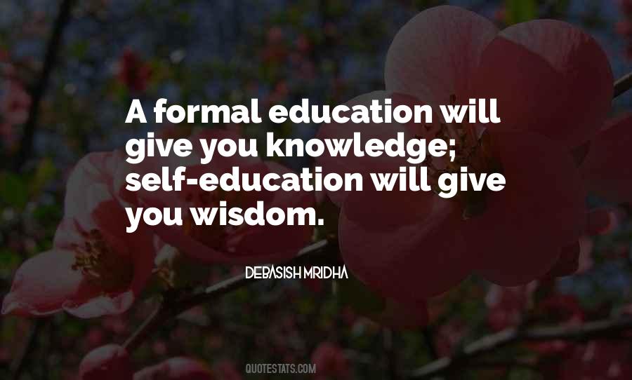 Formal Education Will Quotes #1467480