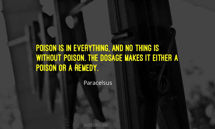 Everything Is A Poison Quotes #1543086