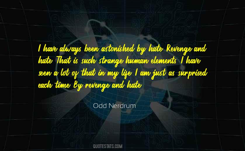 Hate And Revenge Quotes #711228