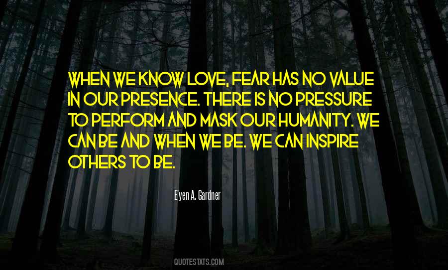In Love There Is No Fear Quotes #591213