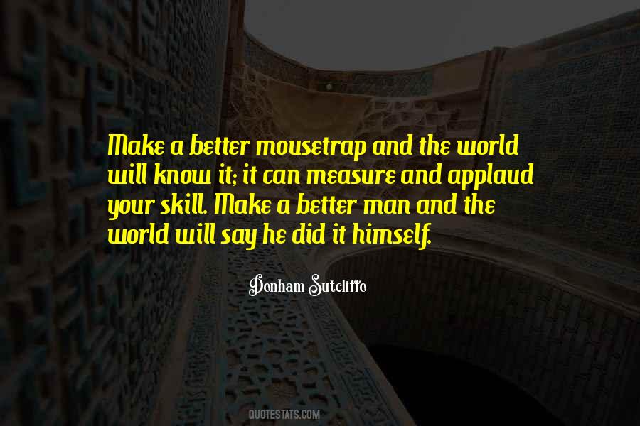 Better Mousetrap Quotes #194966