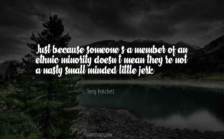 Why Be Nasty Quotes #343553