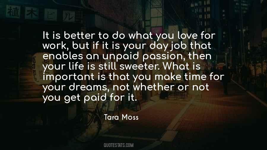 Make Time For What You Love Quotes #1726178