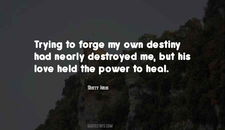 Power To Heal Quotes #1708681