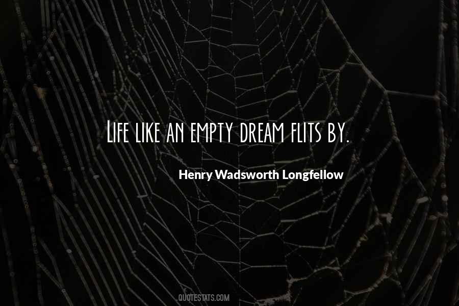 Life Is An Empty Dream Quotes #373891