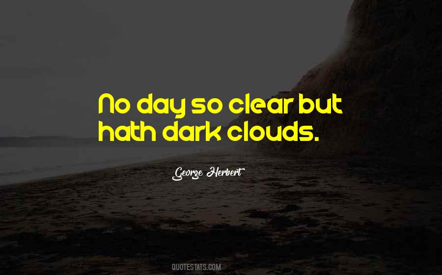 When The Clouds Clear Quotes #899812