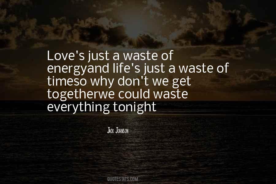 Waste Of Time And Energy Quotes #117959