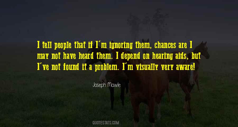 Quotes About Ignoring People #23755