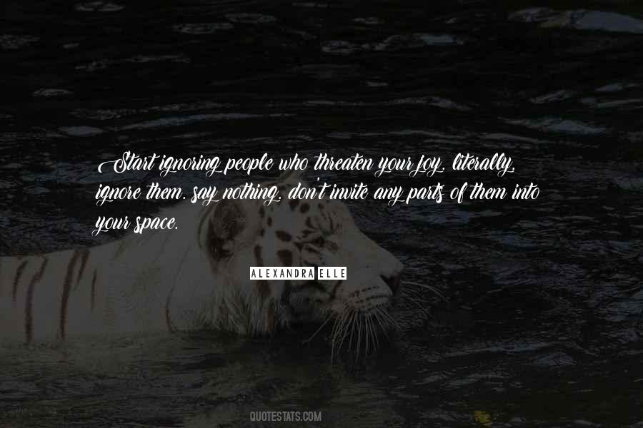 Quotes About Ignoring People #253732