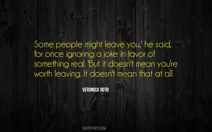 Quotes About Ignoring People #582633