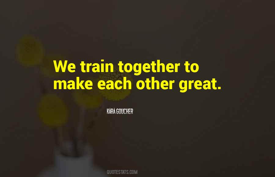 We Train Together Quotes #1021425
