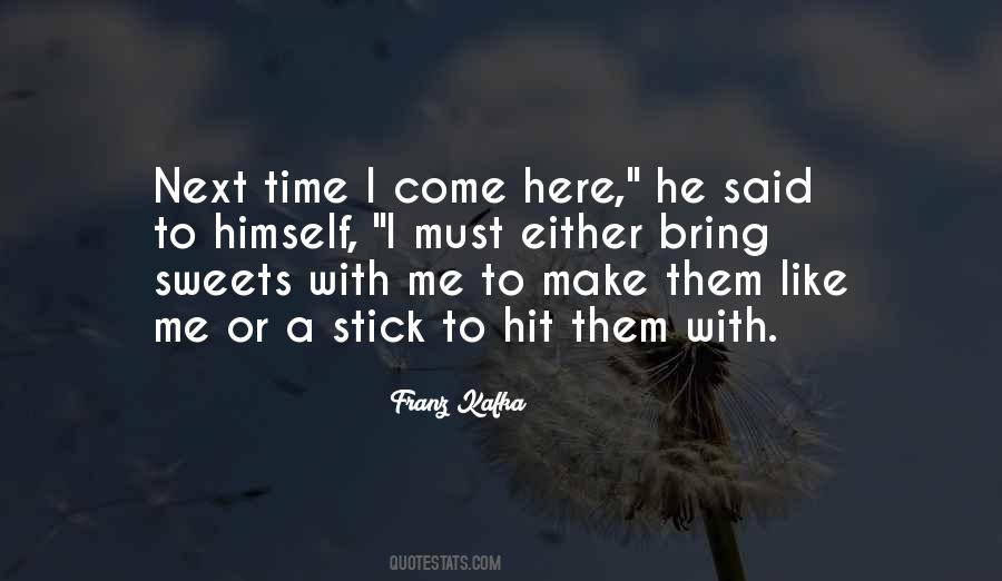Bring Me Here Quotes #1545214