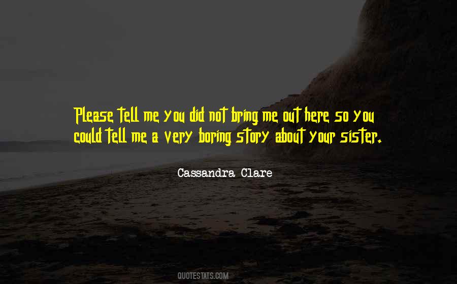Bring Me Here Quotes #1614481