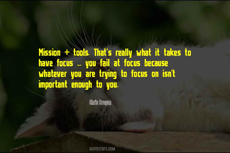 Focus On The Mission Quotes #766506