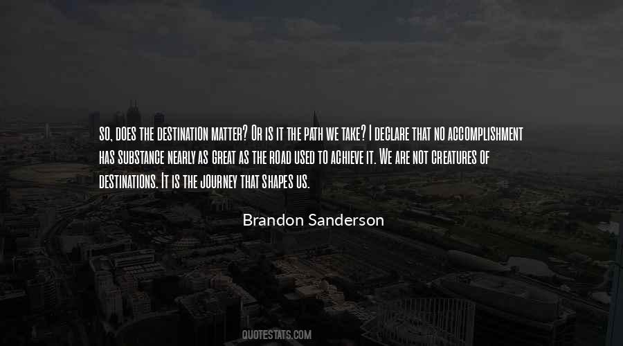 Is The Journey Not The Destination Quotes #1796068