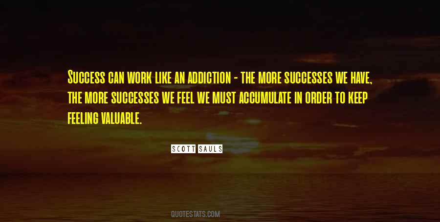 Success Is An Addiction Quotes #1647339