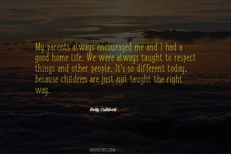 What My Parents Taught Me Quotes #174790