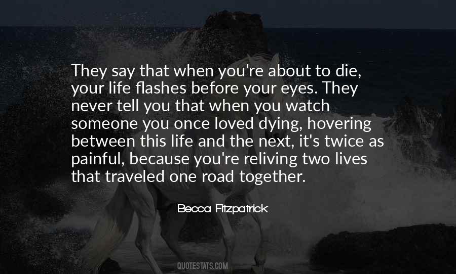 You Die Only Once Quotes #129091