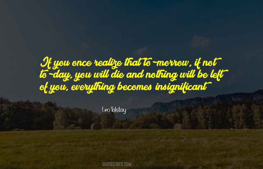 You Die Only Once Quotes #139318