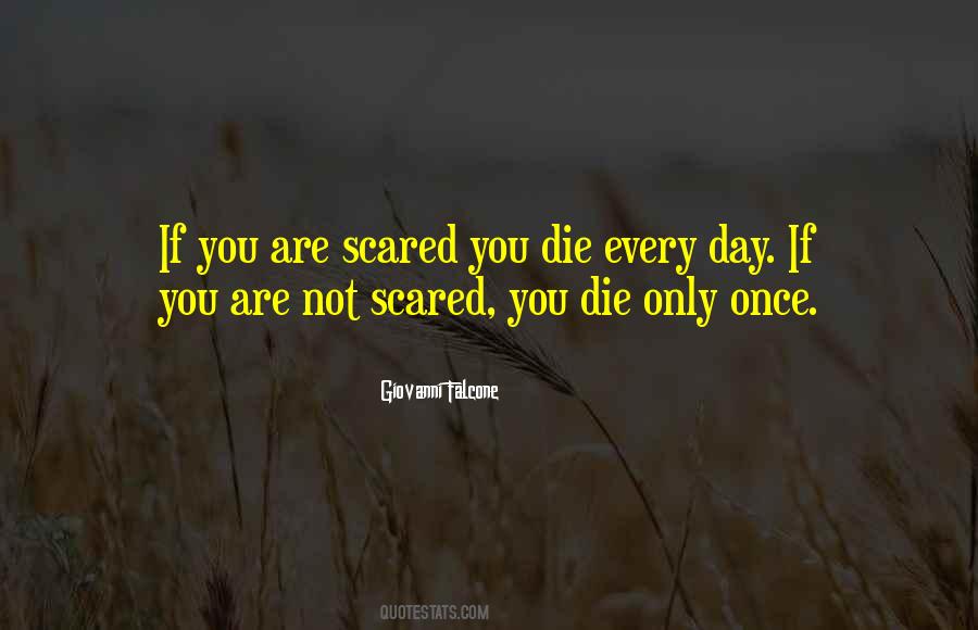 You Die Only Once Quotes #1765998