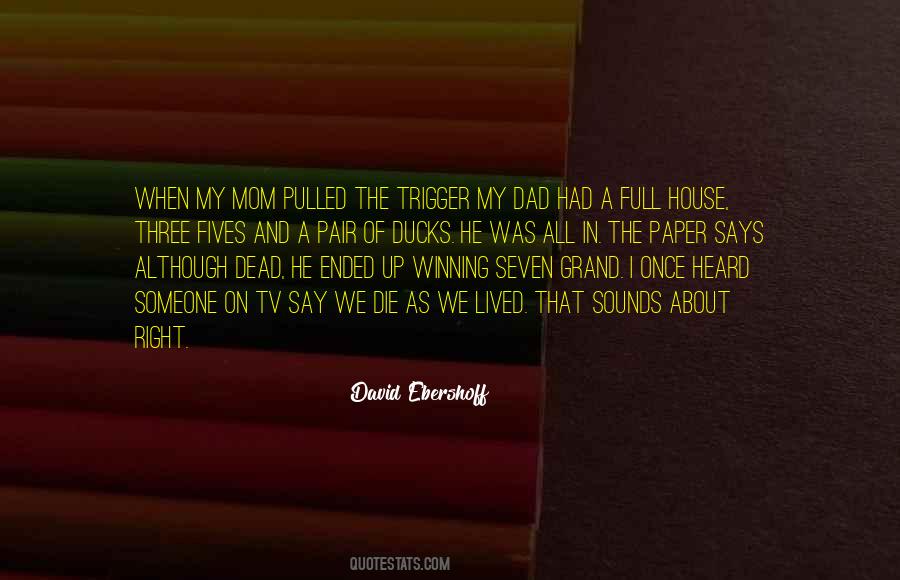 You Die Only Once Quotes #1875008