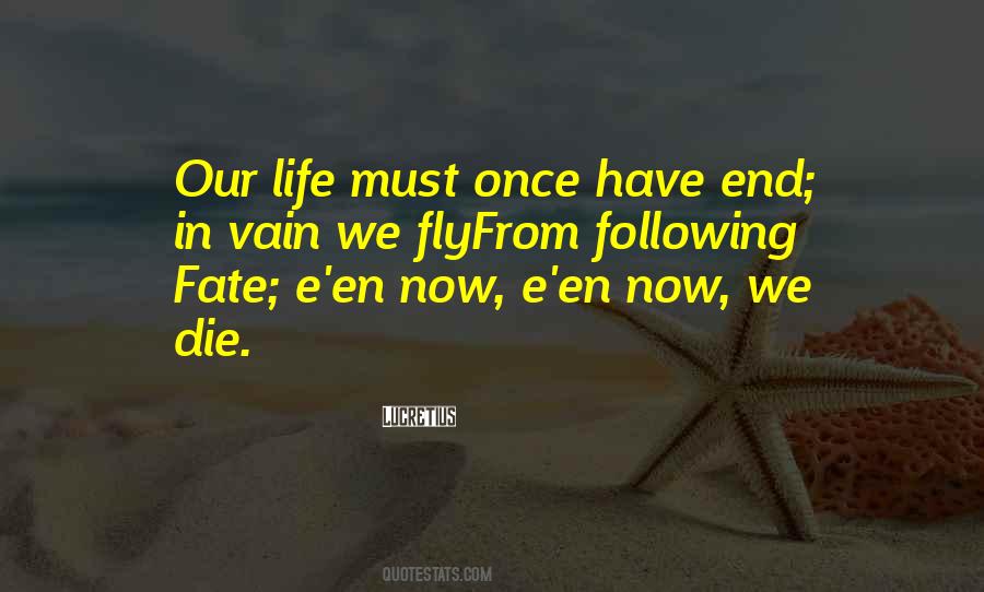 You Die Only Once Quotes #262984