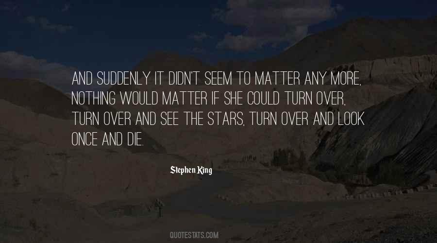You Die Only Once Quotes #336527