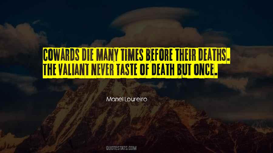 You Die Only Once Quotes #381620