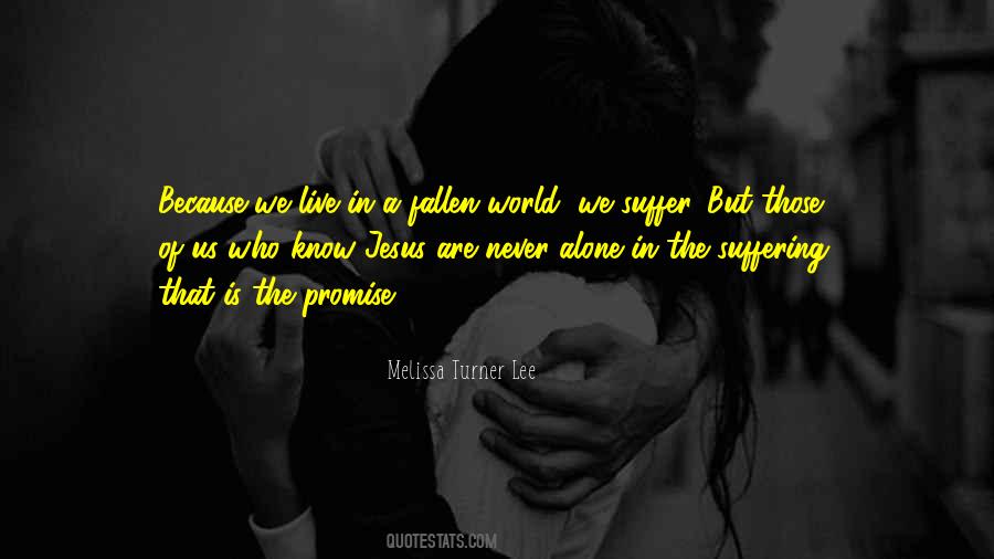 We Live In A Fallen World Quotes #1419814