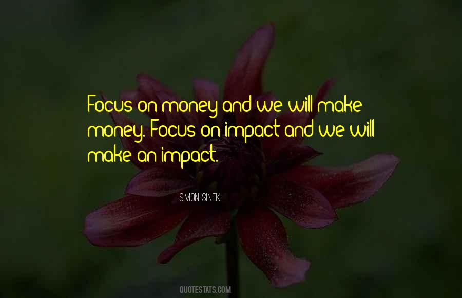 Focus On Making Money Quotes #301004