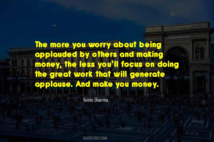 Focus On Making Money Quotes #410910