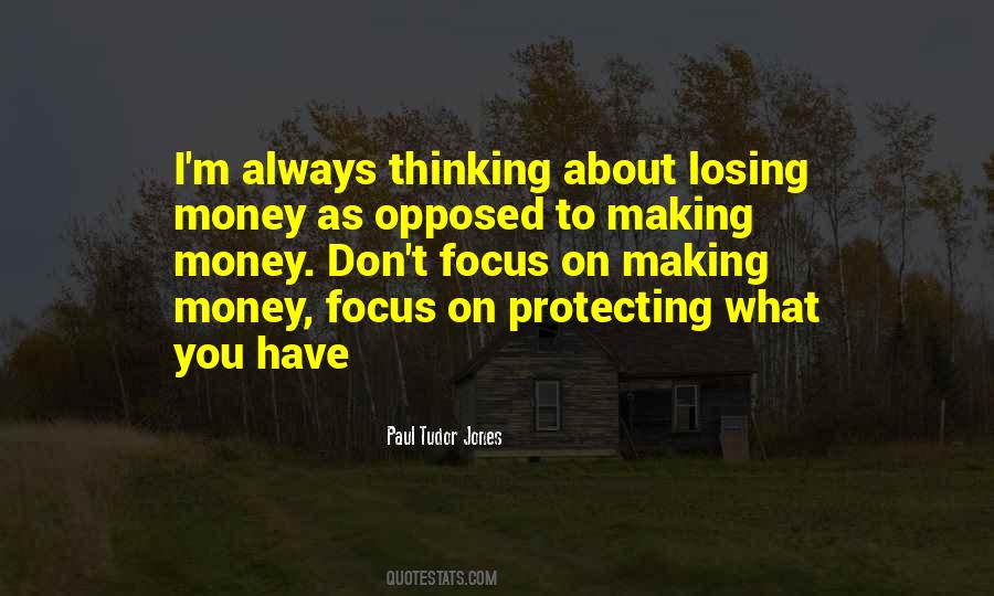 Focus On Making Money Quotes #562704