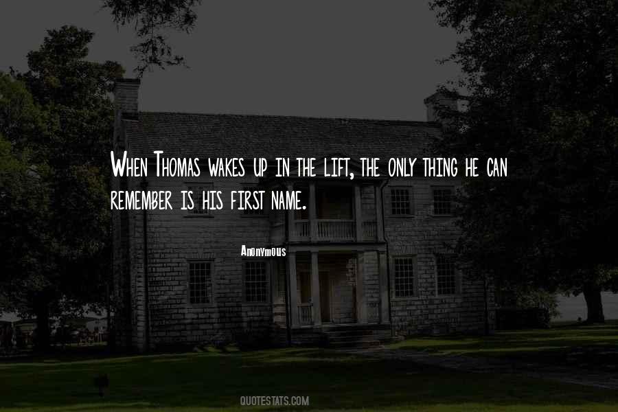 They May Not Remember Your Name Quotes #564199