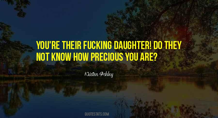 How Precious You Are Quotes #1593035
