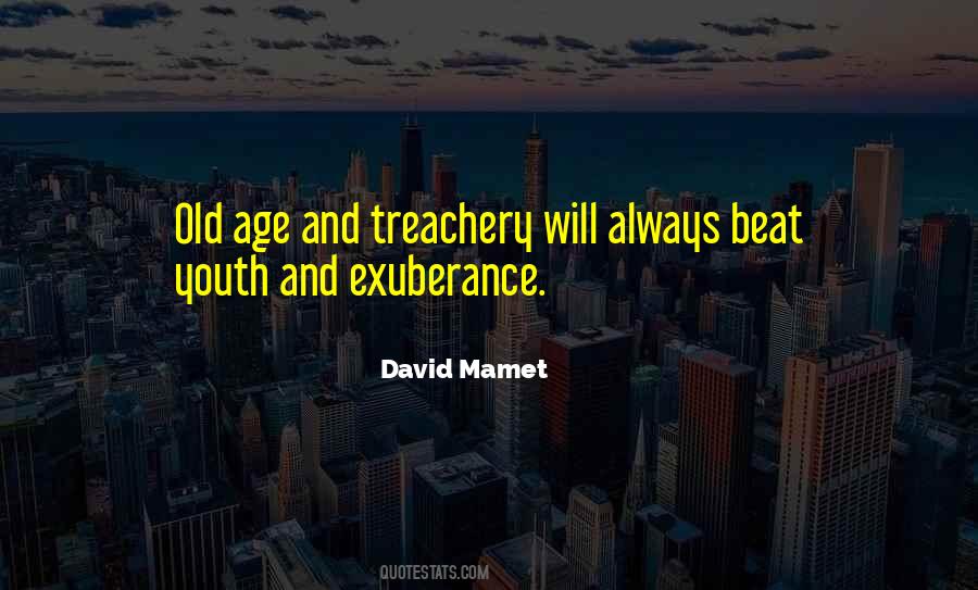 Age And Treachery Quotes #147051