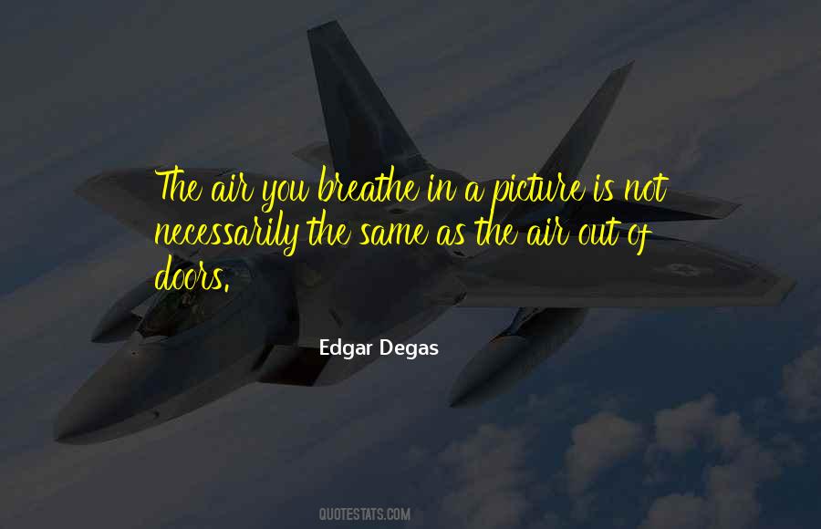 Breathe The Same Air Quotes #88218