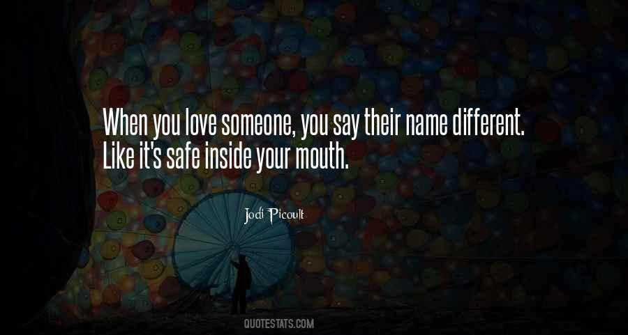 When You Say You Love Someone Quotes #978355