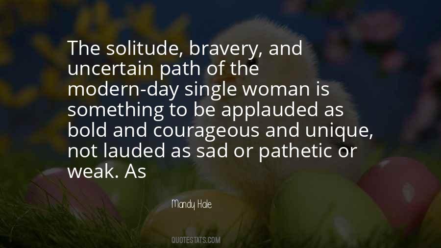 Be Bold And Courageous Quotes #1092675